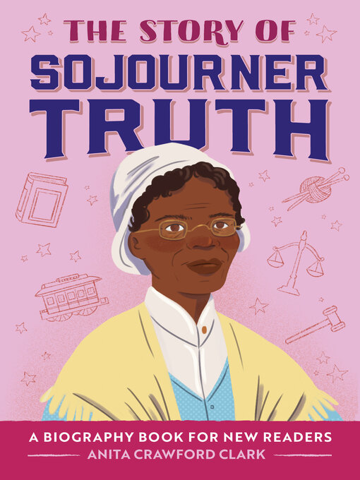 Title details for The Story of Sojourner Truth by Anita Crawford Clark - Available